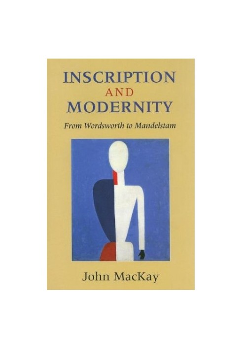 Inscription and modernity : from Wordsworth to Mandelstam
