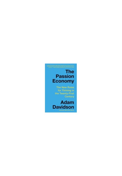 The Passion Economy: The New Rules for Thriving in the Twenty-First Century