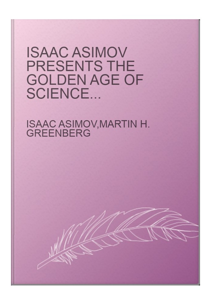 Isaac Asimov presents the golden age of science fiction: sixth series: 33 stories and novellas