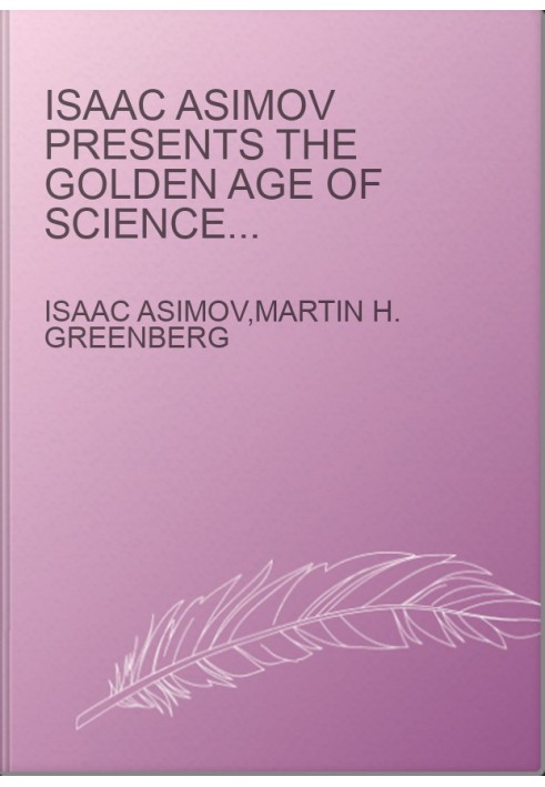 Isaac Asimov presents the golden age of science fiction: sixth series: 33 stories and novellas