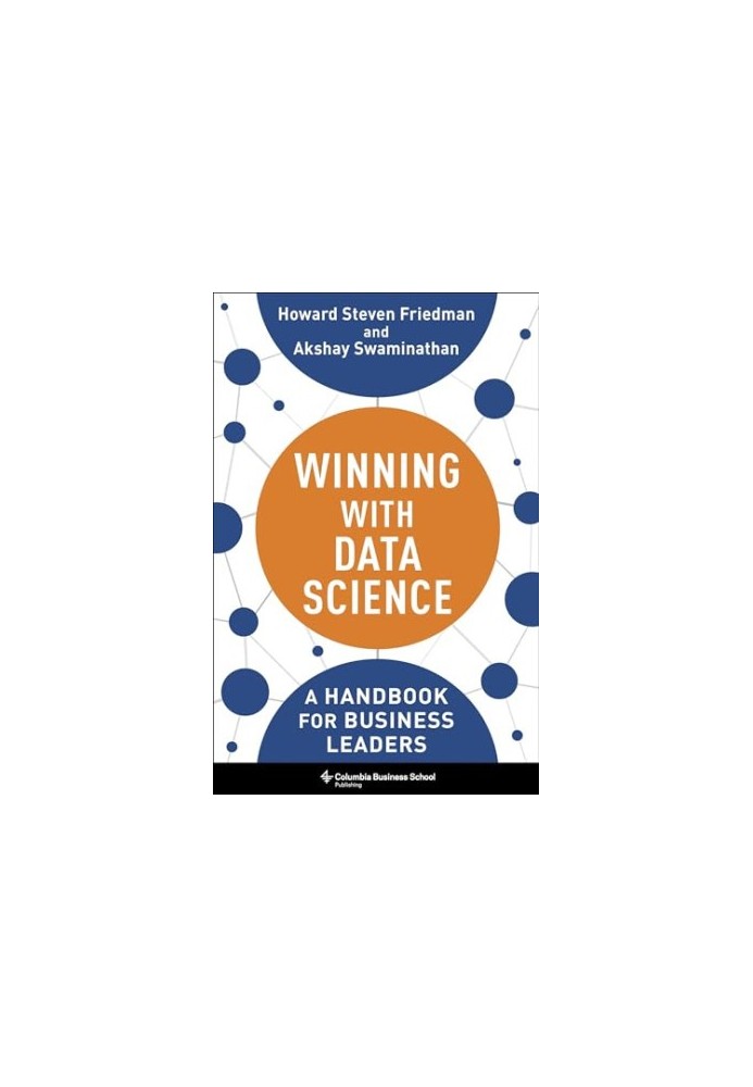 Winning with Data Science: A Handbook for Business Leaders