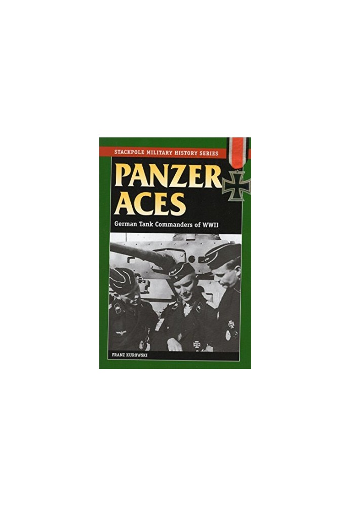 Panzer Aces: German Tank Commanders of WWII