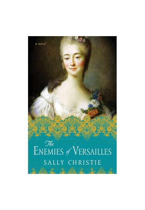 [The Mistresses of Versailles Trilogy 03] • The Enemies of Versailles