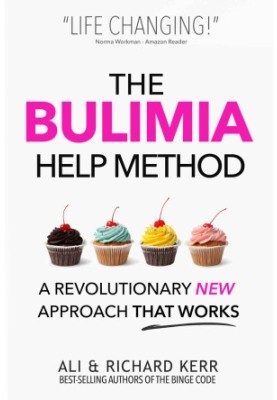 The Bulimia Help Method: A Revolutionary New Approach That Works