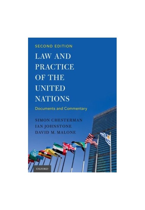 Law and practice of the United Nations : documents and commentary