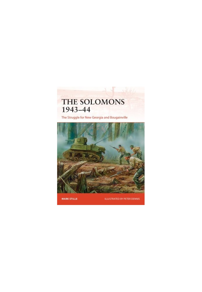 The Solomons 1943–44: The Struggle for New Georgia and Bougainville