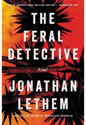 The Feral Detective: A Novel