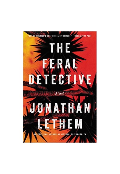 The Feral Detective: A Novel