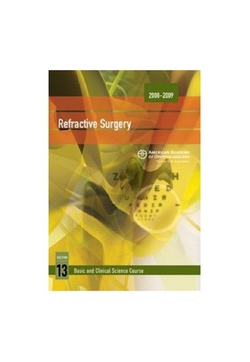 2008-2009 Basic and Clinical Science Course: Section 13: Refractive Surgery