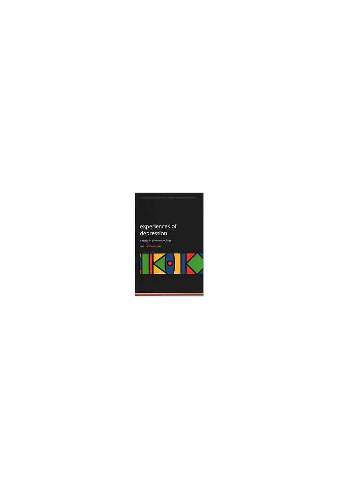 Experiences of depression : a study in phenomenology