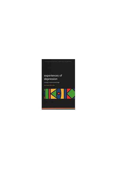 Experiences of depression : a study in phenomenology