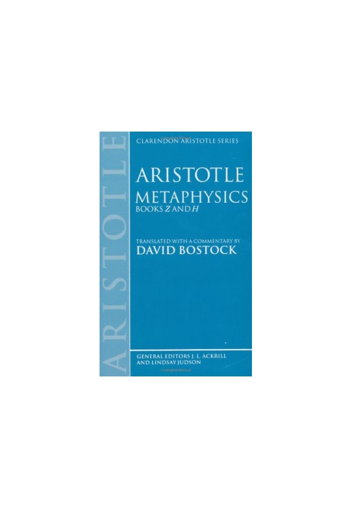 Metaphysics: Books Z and H (Clarendon Aristotle Series)