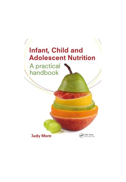 Infant, Child and Adolescent Nutrition : A Practical Handbook