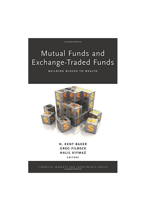 Mutual funds and exchange-traded funds : building blocks to wealth