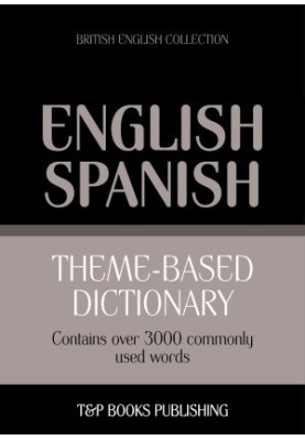 Theme-Based Dictionary British English-Spanish - 3000 words