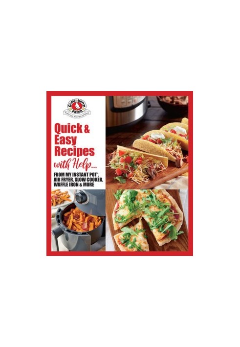 Quick & Easy Recipes with Help: From My Instant Pot®, Air Fryer, Slow Cooker, Waffle Iron & More