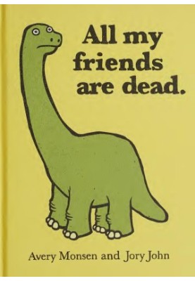 All My Friends Are Dead