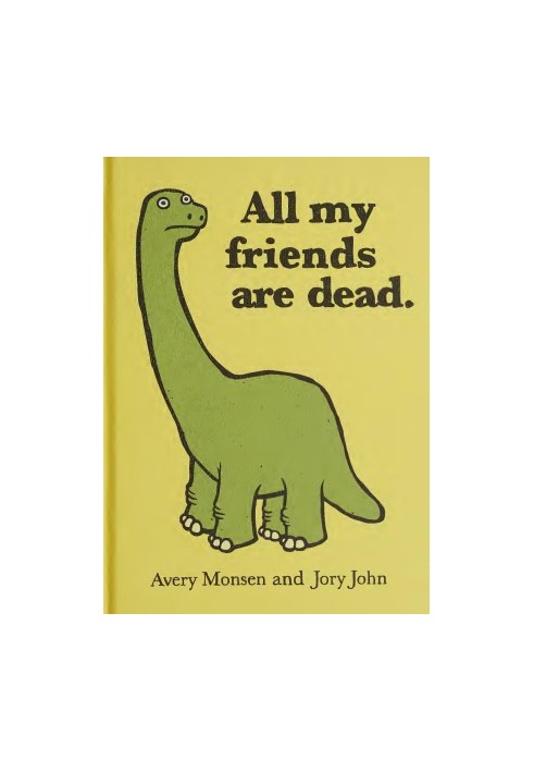 All My Friends Are Dead