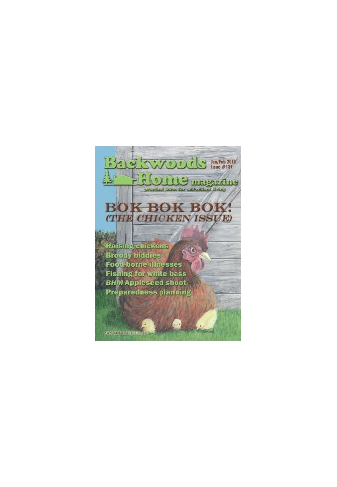 Backwoods Home Magazine 139 - Jan/Feb 2013