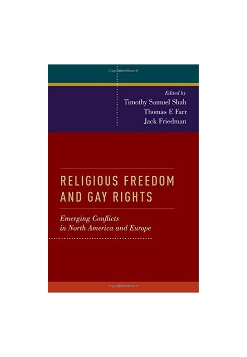 Religious freedom and gay rights : emerging conflicts in the United States and Europe