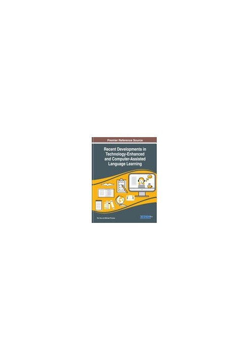 Recent Developments in Technology-Enhanced and Computer-Assisted Language Learning