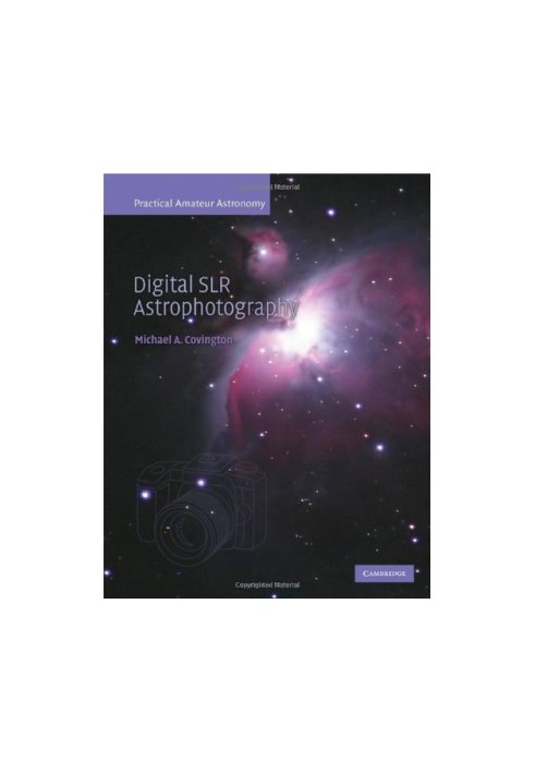 Digital SLR Astrophotography (Practical Amateur Astronomy)
