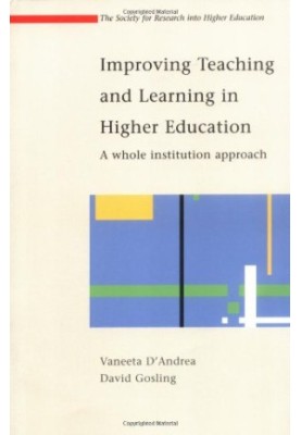 Improving Teaching And Learning In Higher Education - A Whole Institution Approach.