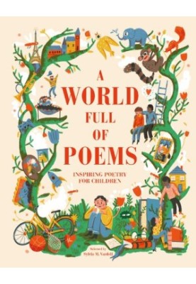 A World Full of Poems: Inspiring poetry for children