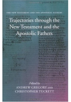 Trajectories through the New Testament and the Apostolic Fathers