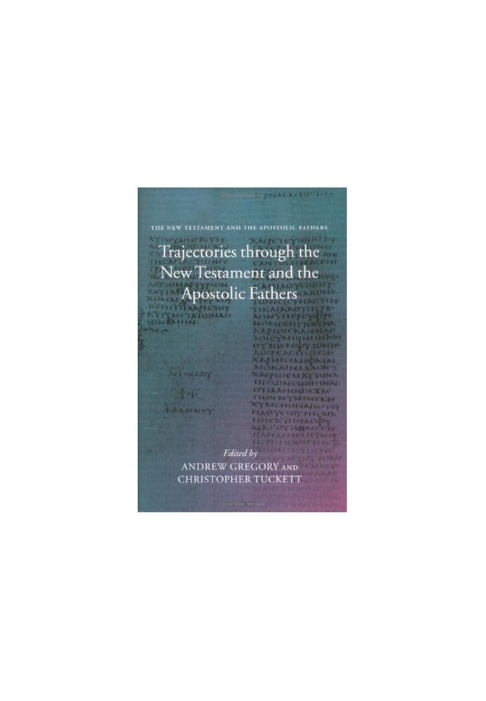 Trajectories through the New Testament and the Apostolic Fathers