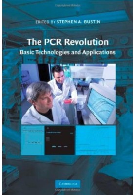 The PCR Revolution: Basic Technologies and Applications