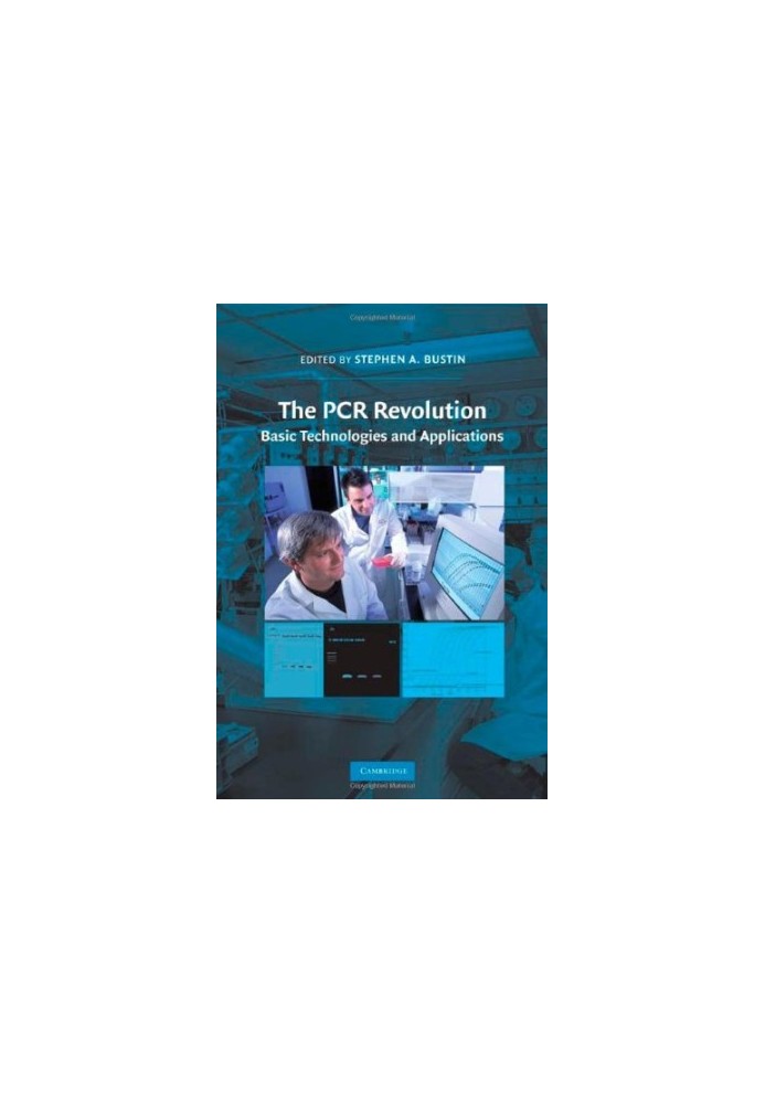 The PCR Revolution: Basic Technologies and Applications