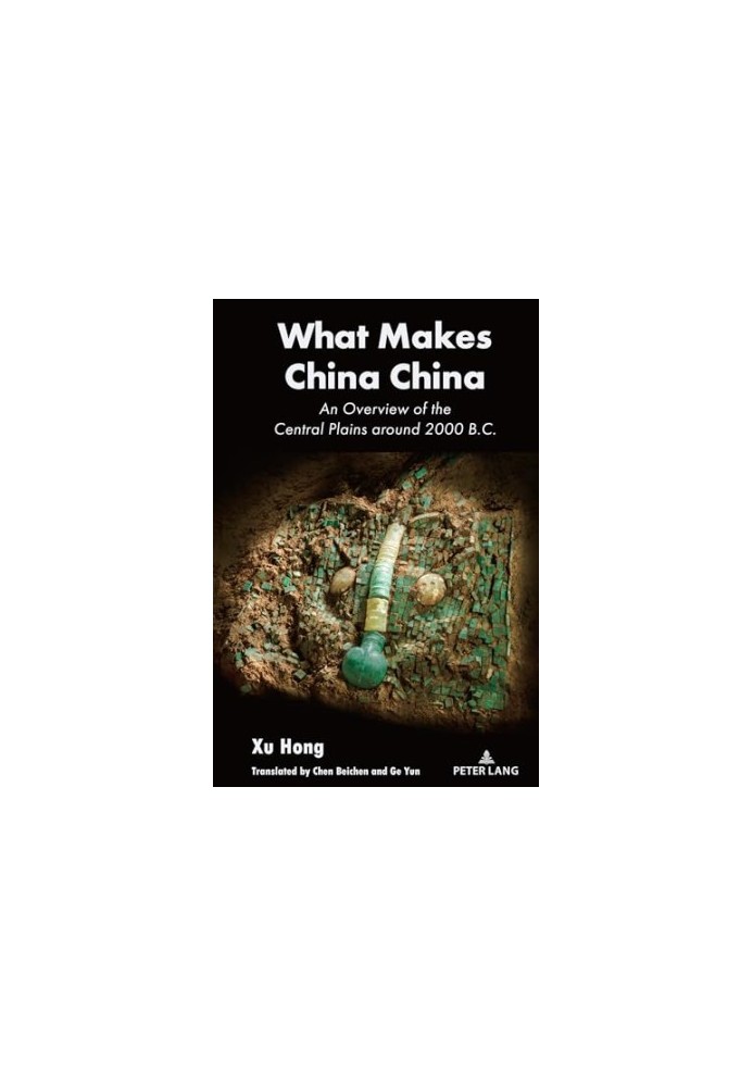 What Makes China China: An Overview of the Central Plains around 2000 B.C.