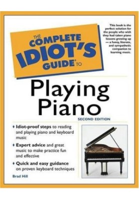 The Complete Idiot's Guide to Playing Piano, 2nd Edition
