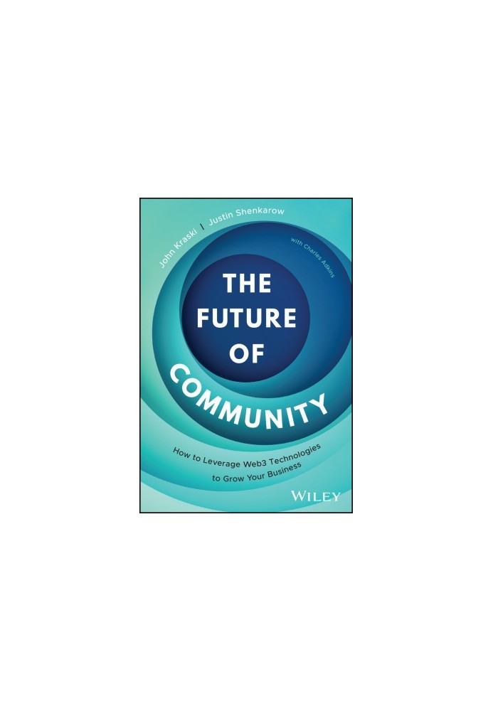 Future Of Community: How to Leverage Web3 Technologies to Grow Your Business