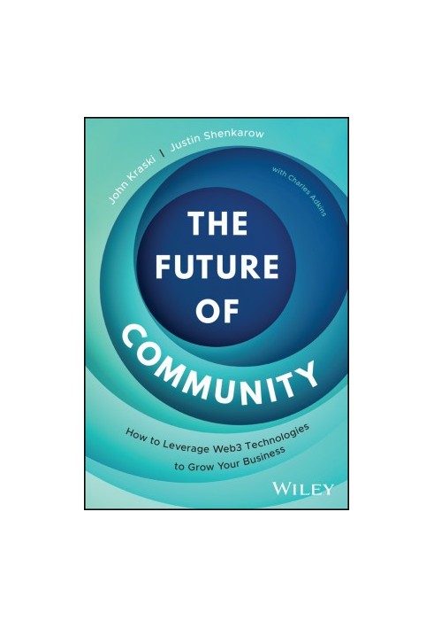 Future Of Community: How to Leverage Web3 Technologies to Grow Your Business