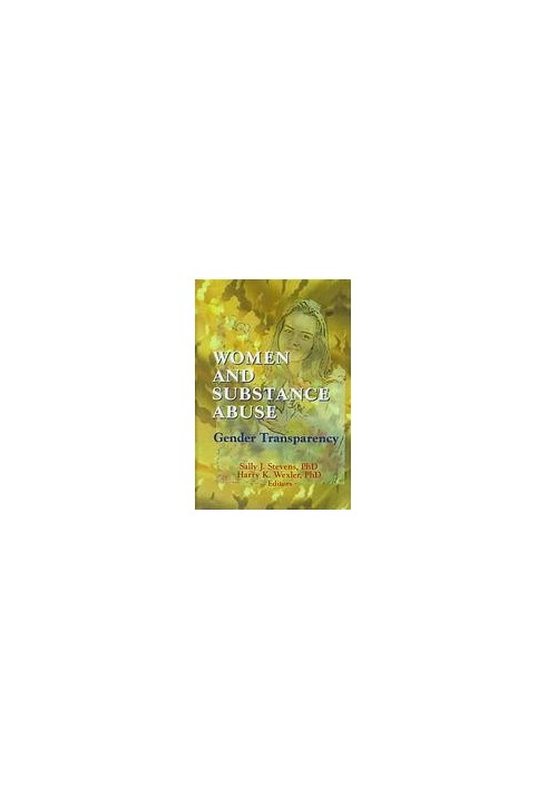 Women and substance abuse : gender transparency
