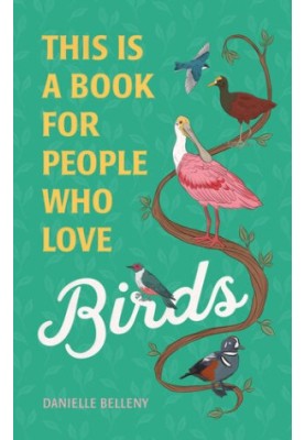 This Is a Book for People Who Love Birds