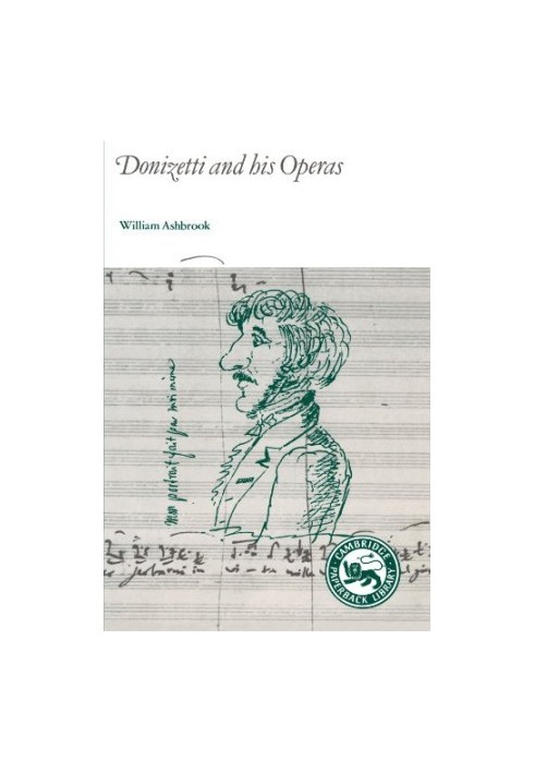 Donizetti and His Operas (Cambridge Paperback Library) Second Edition