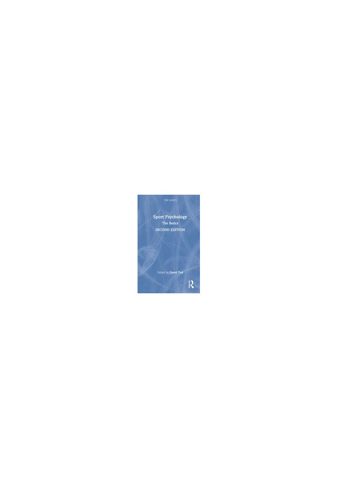 Sport Psychology: The Basics, 2nd Edition