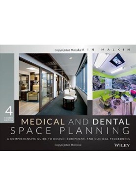 Medical and dental space planning : a comprehensive guide to design, equipment, and clinical procedures