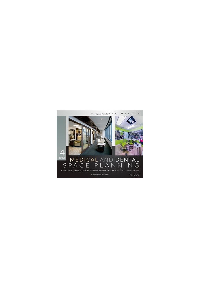 Medical and dental space planning : a comprehensive guide to design, equipment, and clinical procedures