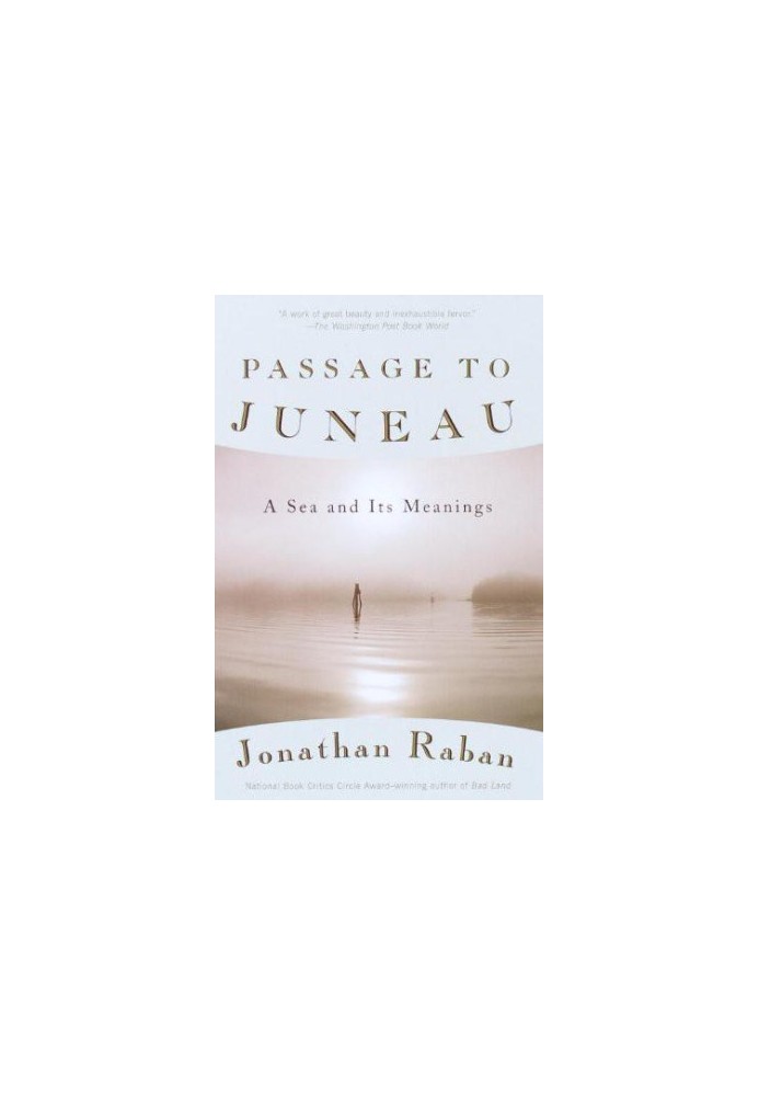 Passage to Juneau: A Sea and Its Meanings