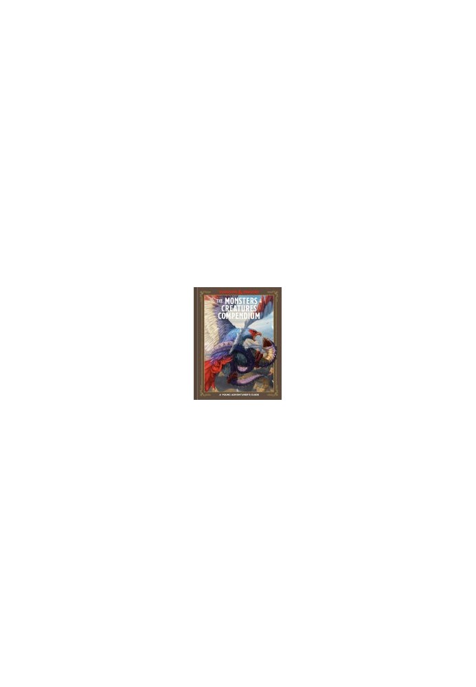 The Monsters & Creatures Compendium (Dungeons & Dragons): A Young Adventurer's Guide