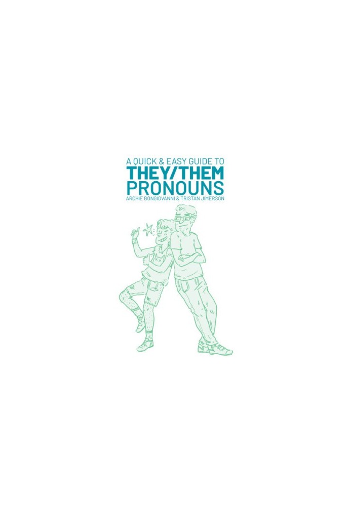 A Quick & Easy Guide to They/Them Pronouns