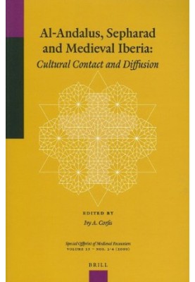 Al-Andalus, Sepharad and Medieval Iberia: Cultural Contact and Diffusion