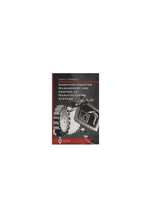 Computer-Assisted Management and Control of Manufacturing Systems