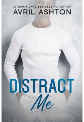 Distract Me: An Opposites Attract, Age Gap M/M Romance