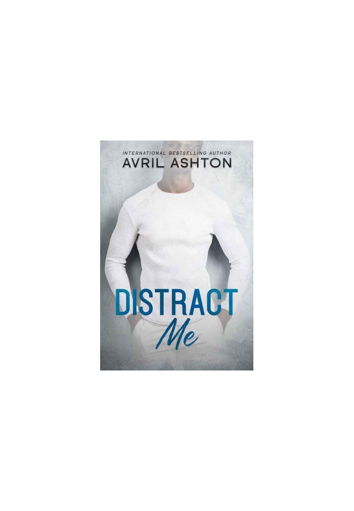 Distract Me: An Opposites Attract, Age Gap M/M Romance