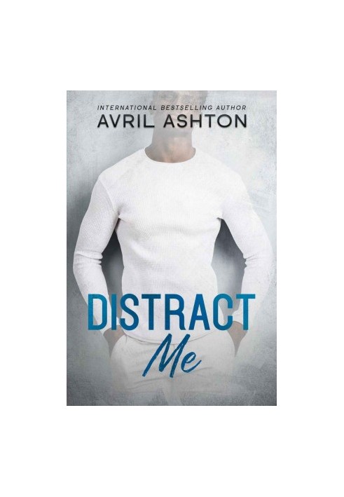 Distract Me: An Opposites Attract, Age Gap M/M Romance
